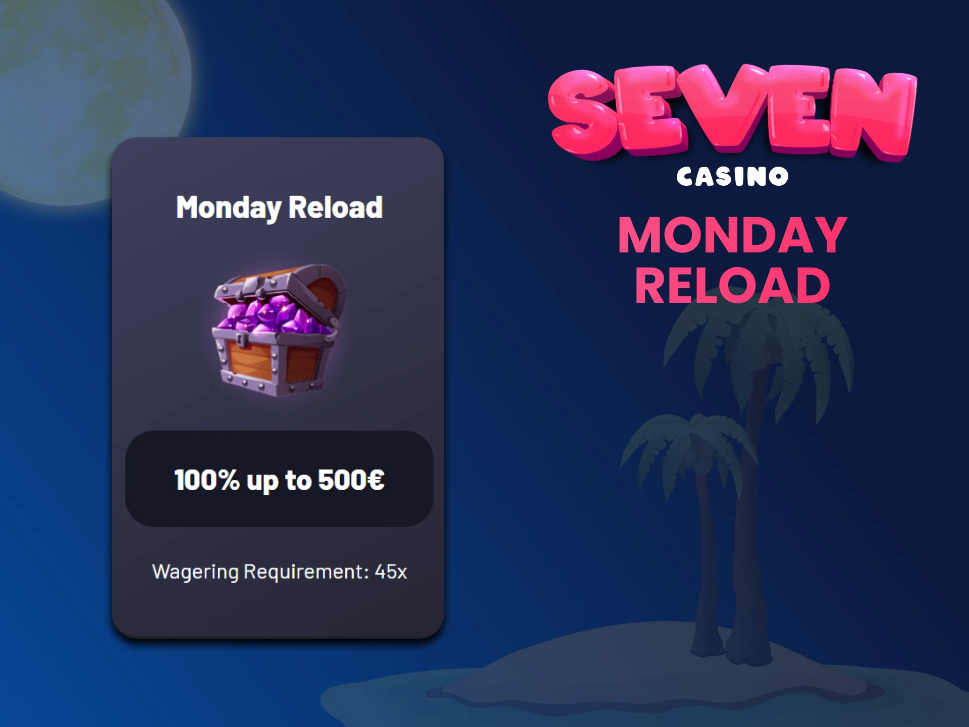 Începeți o nouă săptămână cu bonusul Monday Reload de la Seven Casino.