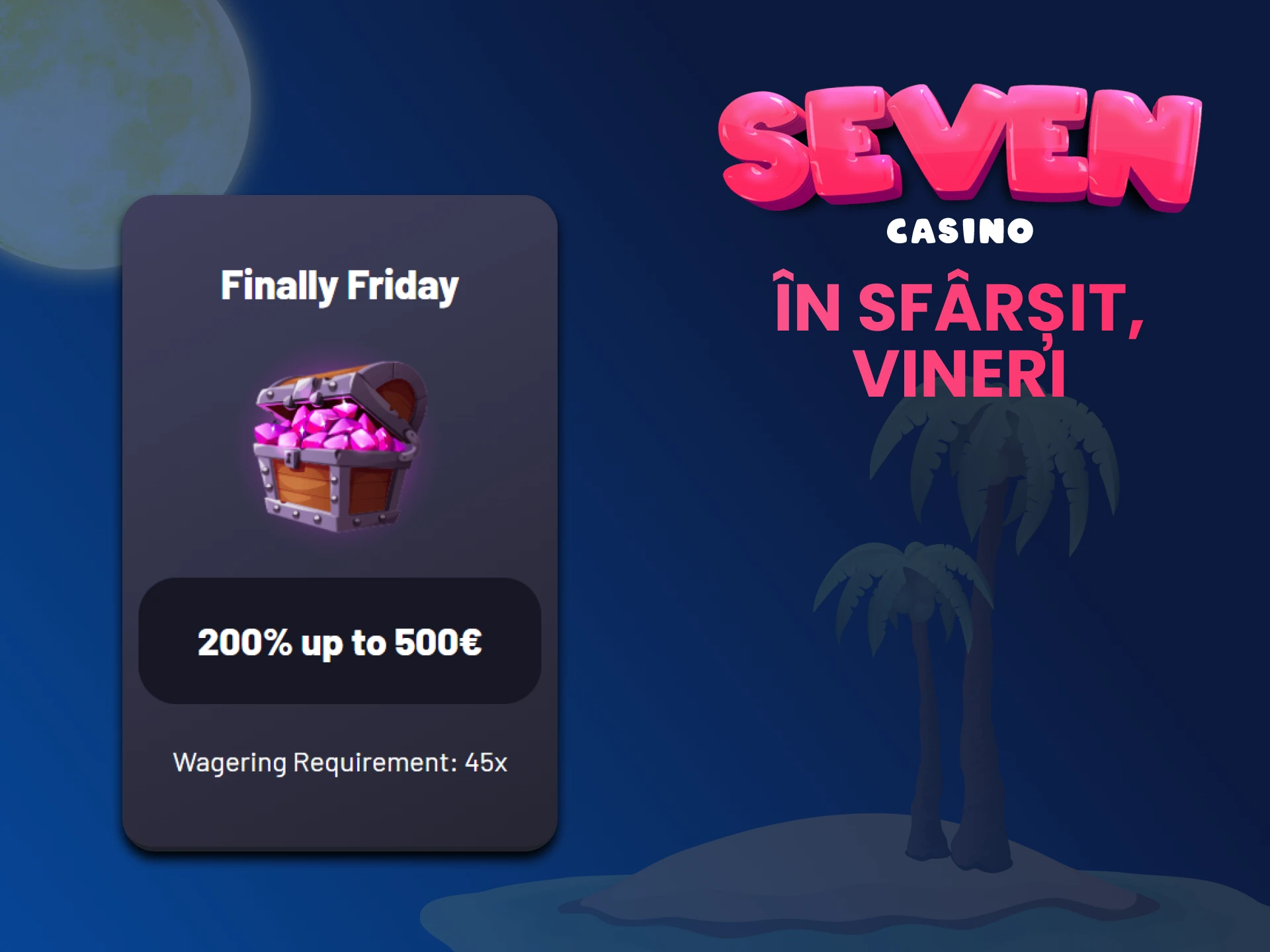 Bonus de la Seven Casino În sfârșit, Vineri pentru a încheia săptămâna.