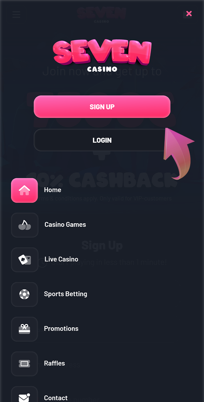 Pe site-ul oficial Seven Casino, căutați butonul de înscriere.